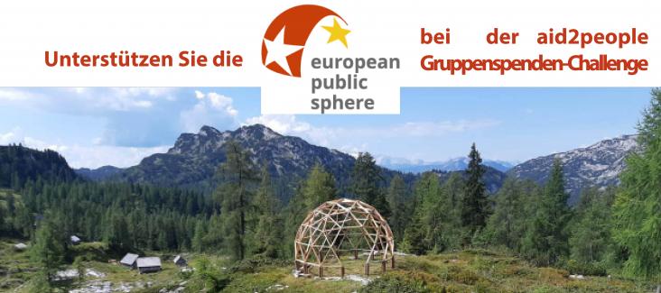 Unterstützen Sie die European Public Sphere bei der aid2people Gruppenspenden-Challenge